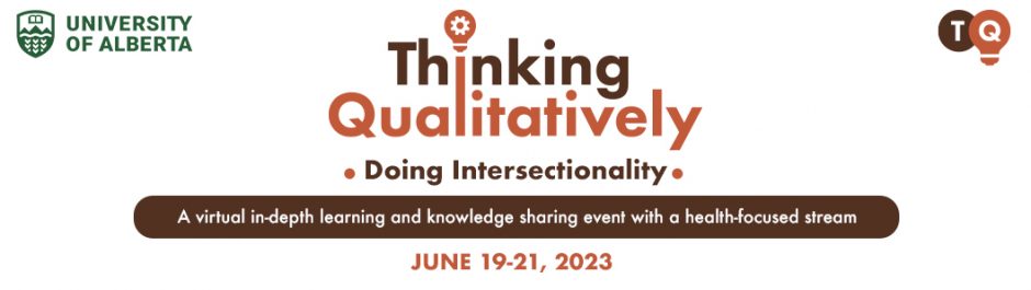 Thinking Qualitatively Conference Doing Intersectionality June 19-21, 2023